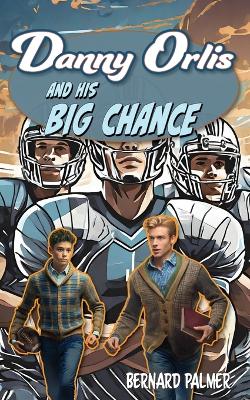 Cover of Danny Orlis and His Big Chance