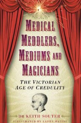 Cover of Medical Meddlers, Mediums & Magicians