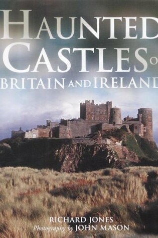 Cover of Haunted Castles of Britain and Ireland