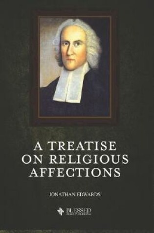 Cover of A Treatise on Religious Affections (Illustrated)