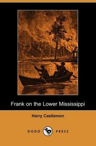 Cover of Frank on the Lower Mississippi (Dodo Press)