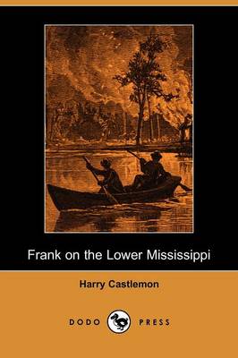 Book cover for Frank on the Lower Mississippi (Dodo Press)