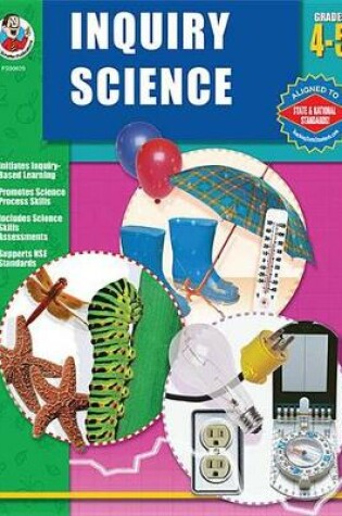 Cover of Inquiry Science, Grades 4 - 5