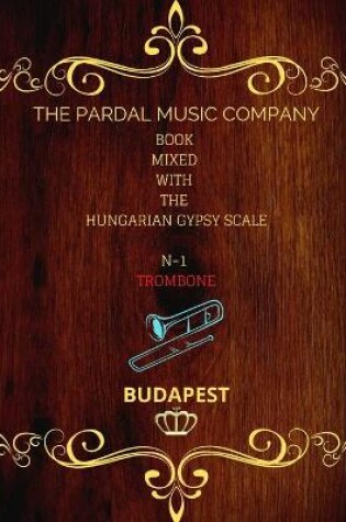 Cover of Book Mixed with the Hungarian Gypsy Scale N-1 Trombone