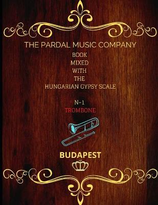 Book cover for Book Mixed with the Hungarian Gypsy Scale N-1 Trombone