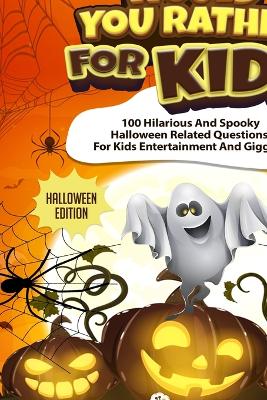 Book cover for Would You Rather For Kids - Halloween Edition