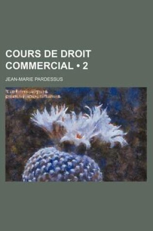 Cover of Cours de Droit Commercial (2)