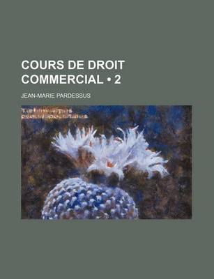 Book cover for Cours de Droit Commercial (2)