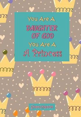 Book cover for You Are a Daughter of God You Are a Princess