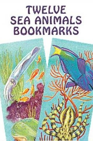 Cover of Twelve Sea Animals Bookmarks