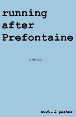 Book cover for Running After Prefontaine