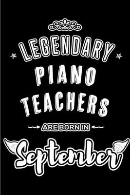 Book cover for Legendary Piano Teachers are born in September