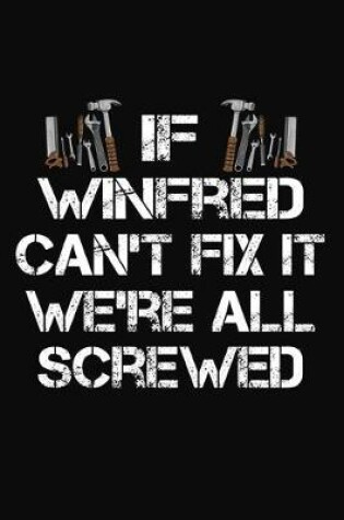 Cover of If Winfred Can't Fix It We're All Screwed