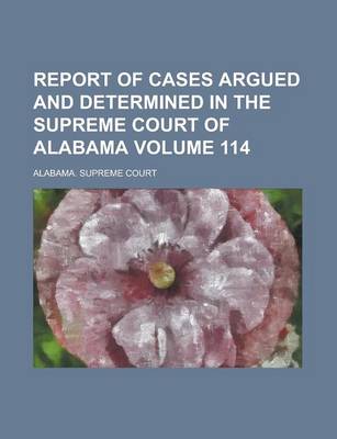 Book cover for Report of Cases Argued and Determined in the Supreme Court of Alabama (70)