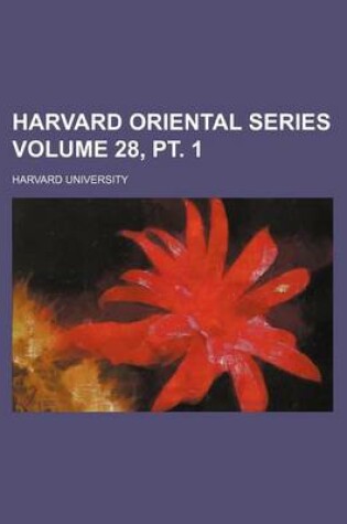 Cover of Harvard Oriental Series Volume 28, PT. 1