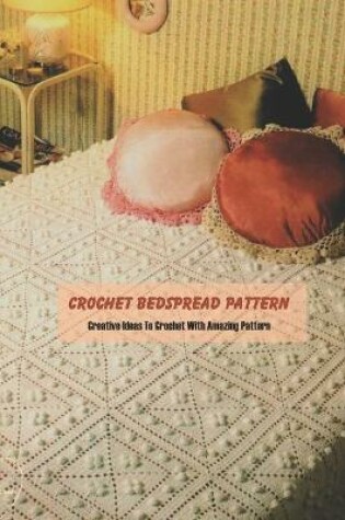 Cover of Crochet Bedspread Pattern