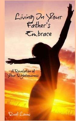 Book cover for Living in your Father's Embrace
