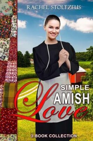 Cover of Simple Amish Love 3-Book Collection