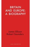 Book cover for Britain and Europe: A Biography