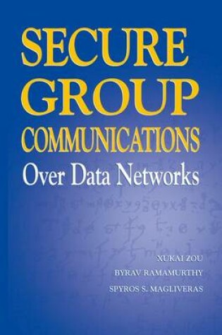 Cover of Secure Group Communications Over Data Networks