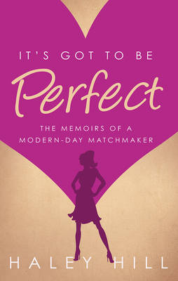 It's Got to be Perfect by Haley Hill