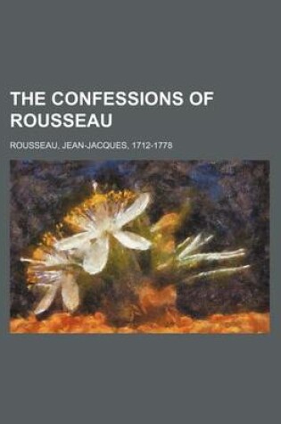 Cover of The Confessions of Rousseau