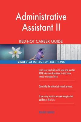 Book cover for Administrative Assistant II RED-HOT Career Guide; 2563 REAL Interview Questions