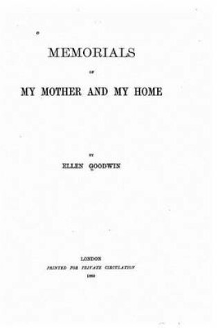 Cover of Memorials of my mother and my home