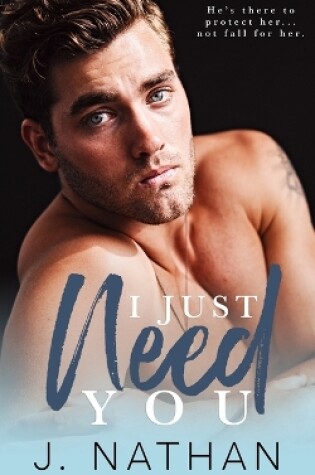 Cover of I Just Need You