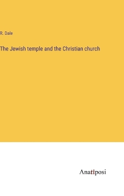 Book cover for The Jewish temple and the Christian church