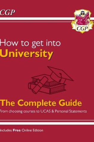 Cover of How to get into University: From choosing courses to UCAS and Personal Statements