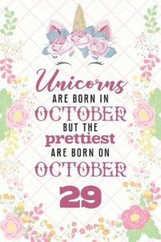Cover of Unicorns Are Born In October But The Prettiest Are Born On October 29