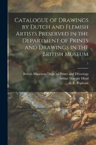 Cover of Catalogue of Drawings by Dutch and Flemish Artists Preserved in the Department of Prints and Drawings in the British Museum; 1