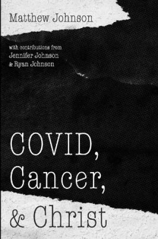 Cover of COVID, Cancer, and Christ