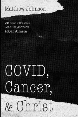 Book cover for COVID, Cancer, and Christ