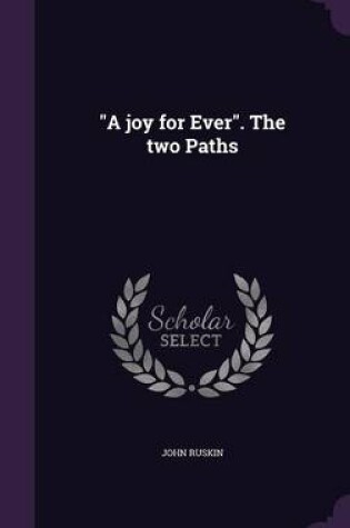 Cover of A Joy for Ever. the Two Paths