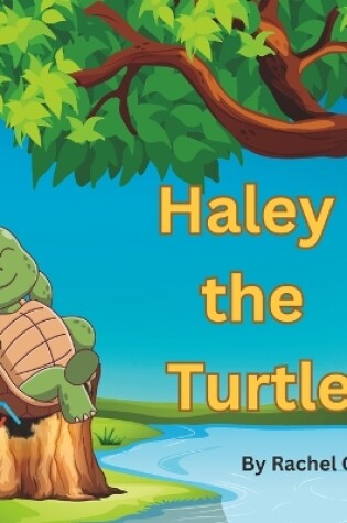 Cover of Haley the Turtle