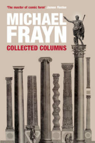 Cover of Michael Frayn Collected Columns