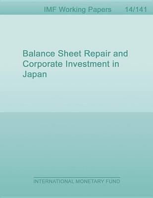 Book cover for Balance Sheet Repair and Corporate Investment in Japan