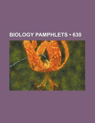 Book cover for Biology Pamphlets (630)