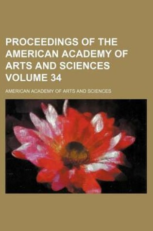 Cover of Proceedings of the American Academy of Arts and Sciences Volume 34