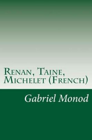 Cover of Renan, Taine, Michelet (French)