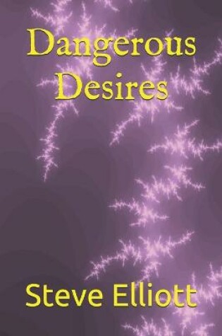 Cover of Dangerous Desires