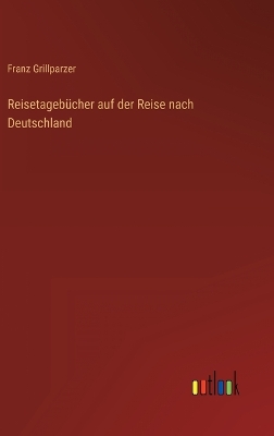 Book cover for Reisetagebücher auf der Reise nach Deutschland