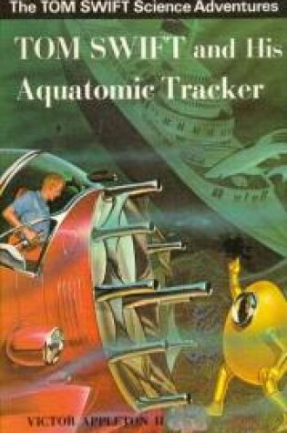 Cover of Tom Swift and His Aquatomic Tracker