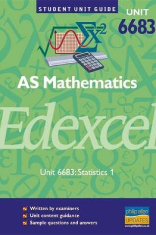 Cover of Edexcel Mathematics, Statistics 1 AS Unit Guide