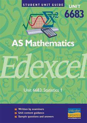 Book cover for Edexcel Mathematics, Statistics 1 AS Unit Guide