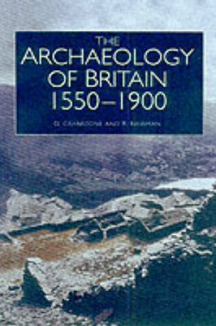 Cover of The Archaeology of Britain, 1550-1900