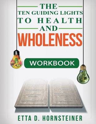 Book cover for Ten Guiding Lights to Health and Wholeness Workbook