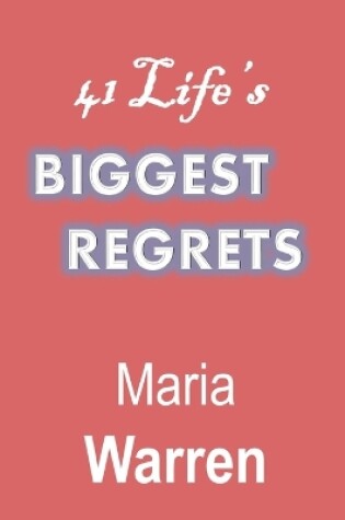 Cover of 41 Life's Biggest Regrets